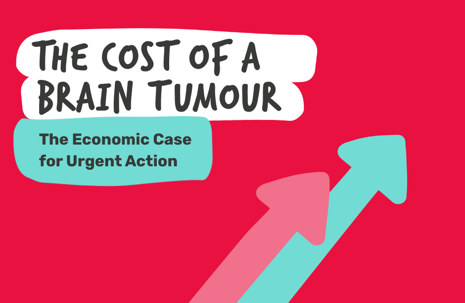 the cost of a brain tumour: the urgent case for economic action